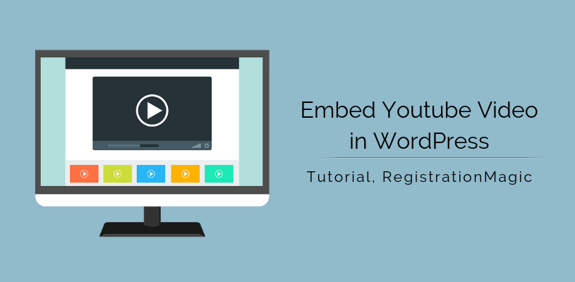 How to Embed Youtube Video in WordPress Form - RegistrationMagic
